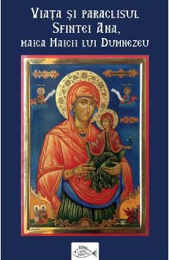 Carte Viata si paraclisul Sfintei Ana