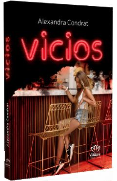 Carte Vicios - Alexandra Condrat editura Alexandra Condrat