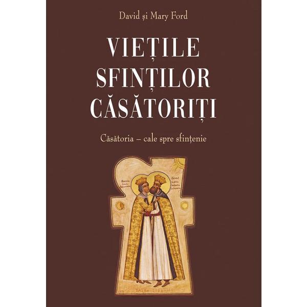 Carte Vietile Sfintilor Casatoriti. Casatoria