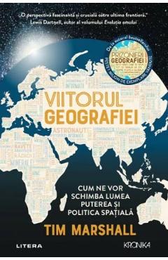 Carte Viitorul geografiei - Tim Marshall editura Tim Marshall