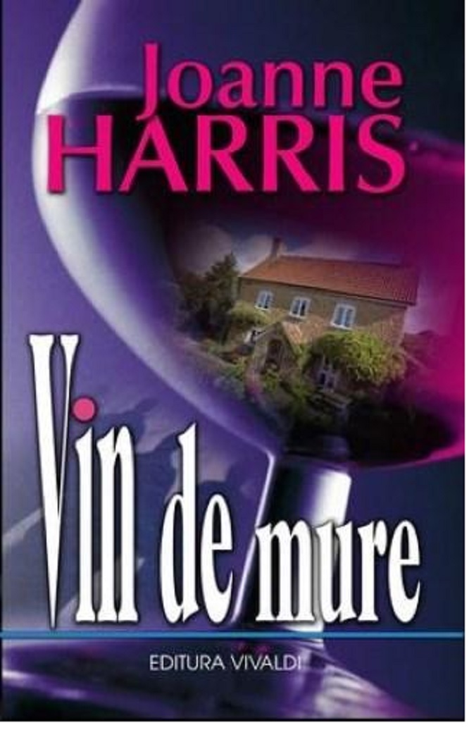 Carte Vin de mure autor Joanne Harris editura Vivaldi