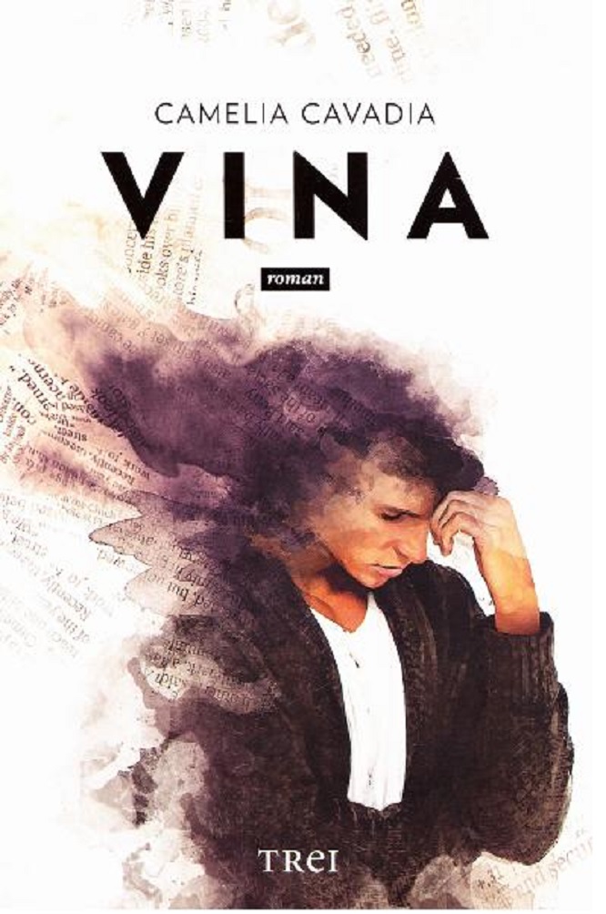 Carte Vina autor Camelia Cavadia editura Trei