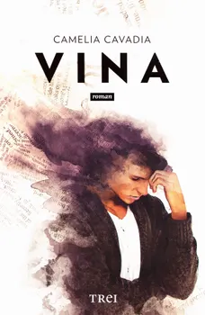 Carte Vina/Camelia Cavadia editura Trei