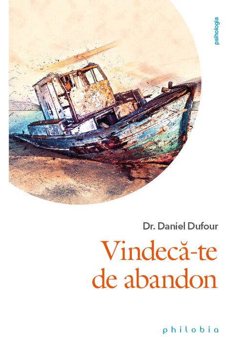 Carte Vindeca-te de abandon editura Philobia