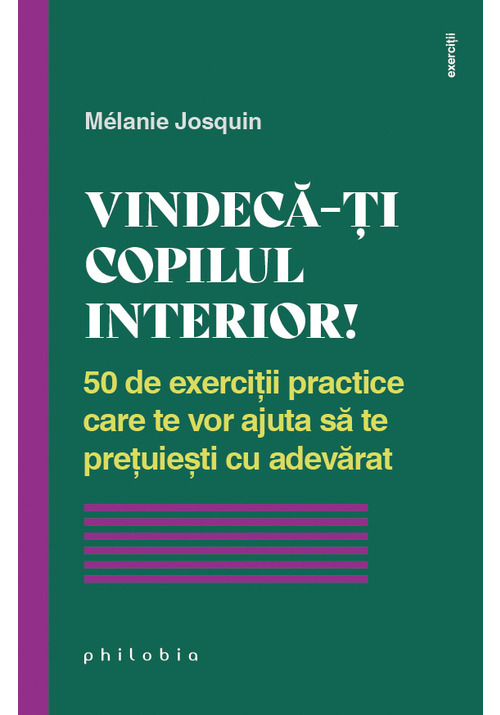 Carte Vindeca-ti copilul interior! editura Philobia