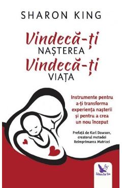 Carte Vindeca-ti nasterea