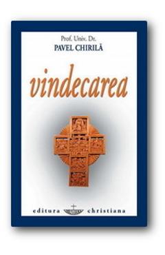 Carte Vindecarea - Pavel Chirila editura Pavel Chirila