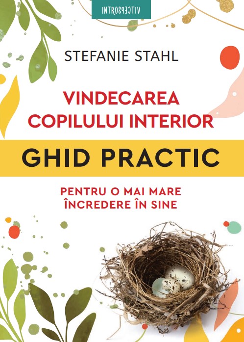 Carte Vindecarea copilului interior. Ghid practic pentru o mai mare incredere in sine editura Litera