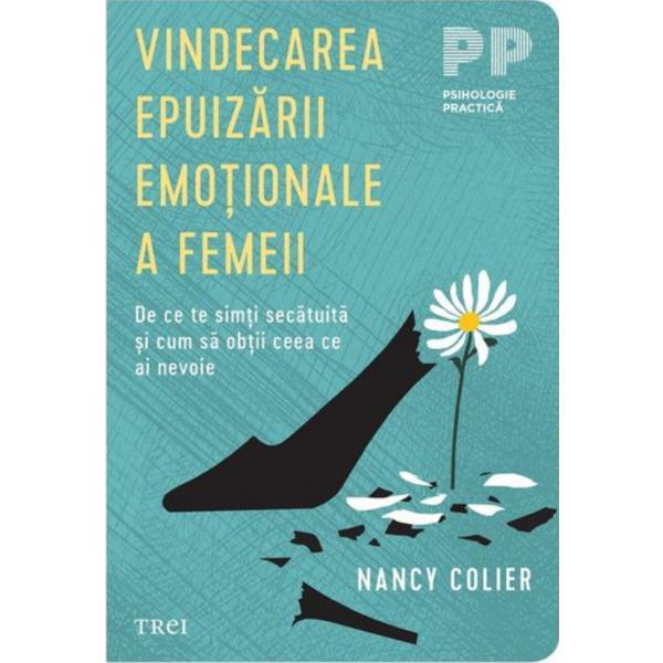 Carte Vindecarea epuizarii emotionale a femeii - Nancy Colier
