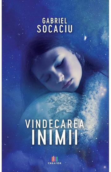 Carte Vindecarea inimii editura Creator-Libris