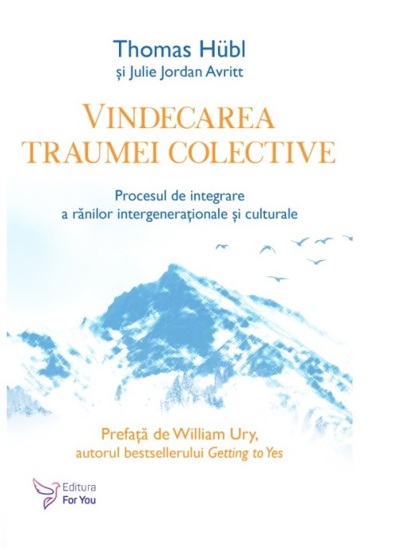 Carte Vindecarea traumei colective editura ForYou