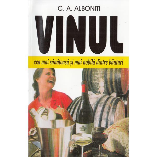 Carte Vinul - C.A. Alboniti