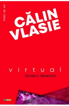 Carte Virtual. Cartea 2: Generator - Calin Vlasie editura Calin Vlasie