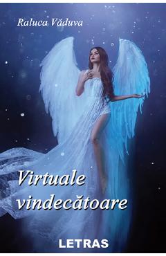 Carte Virtuale vindecatoare - Raluca Vaduva editura Raluca Vaduva