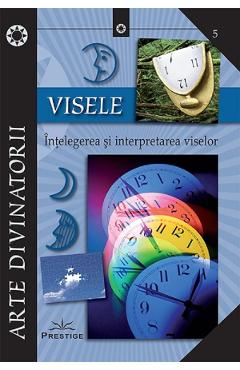Carte Visele. Intelegerea si interpretarea viselor editura -