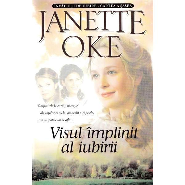 Carte Visul implinit al iubirii - Janette Oke