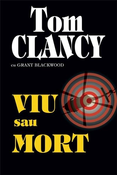 Carte Viu sau mort autor Tom Clancy editura RAO