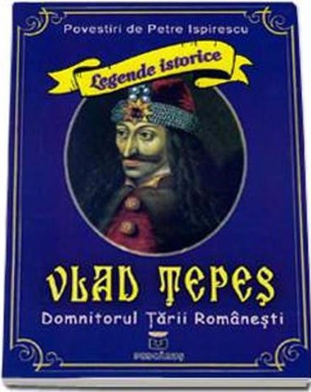 Carte Vlad Tepes domnitorul Tarii Romanesti editura Prestige