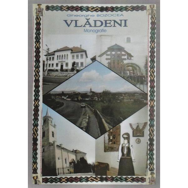 Carte Vladeni. Monografie - Gheorghe Bozocea