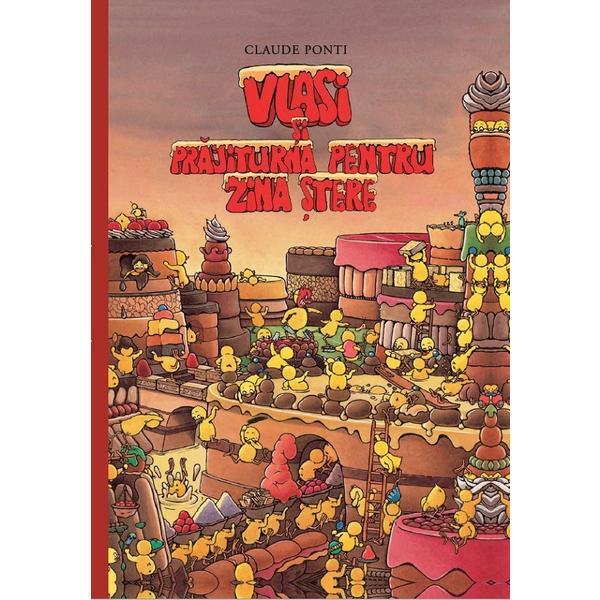 Carte Vlasi si prajiturna pentru zina stere - Claude Ponti