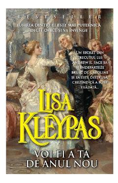 Carte Voi fi a ta de Anul Nou - Lisa Kleypas editura Lisa Kleypas