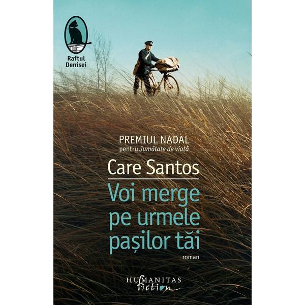 Carte Voi merge pe urmele pasilor tai - Care Santos