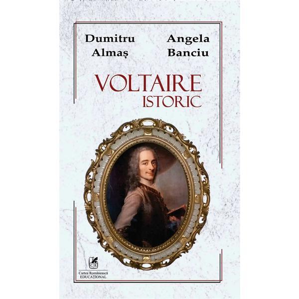 Carte Voltaire istoric - Dumitru Almas