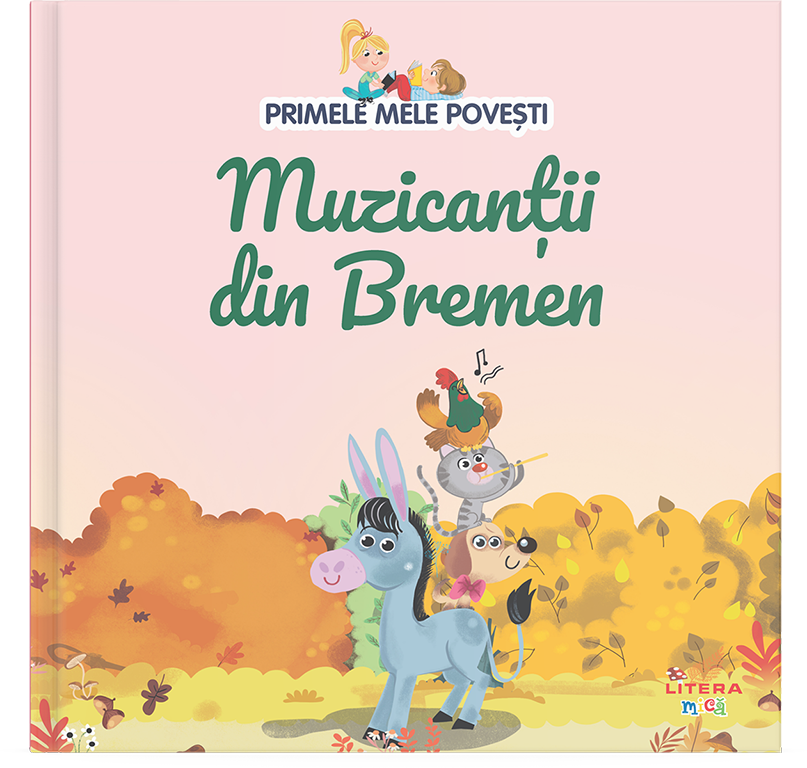 Carte Volumul 14. Primele mele povesti. Muzicantii din Bremen editura Litera