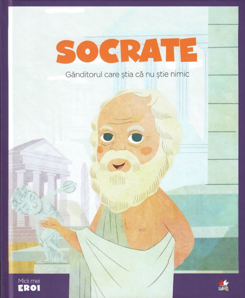 Carte Volumul 19. MICII EROI. Socrate editura Litera