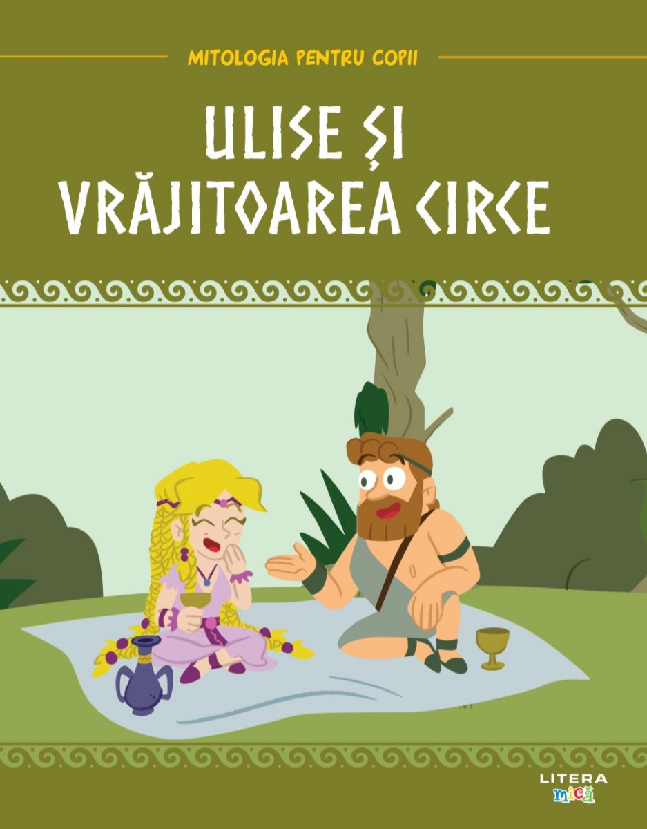 Carte Volumul 21. Mitologia. Ulise si vrajitoarea Circe editura Litera