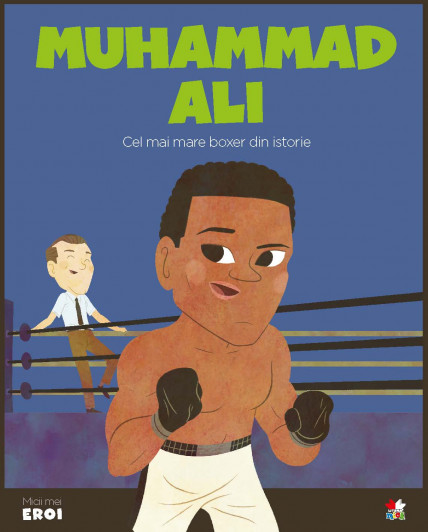 Carte Volumul 35. MICII EROI. Muhammad Ali editura Litera