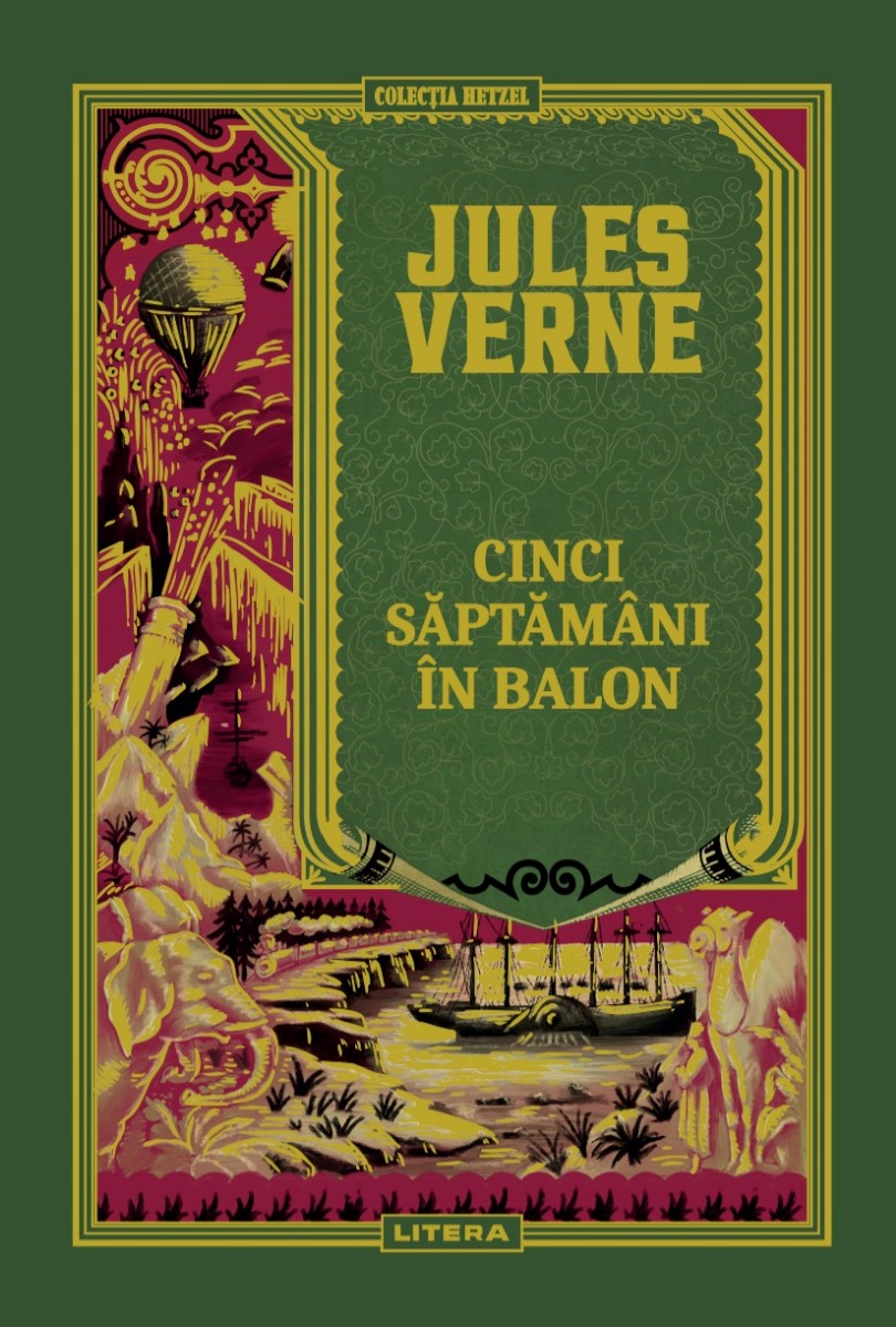 Carte Volumul 4. Jules Verne. Cinci saptamani in balon editura Litera
