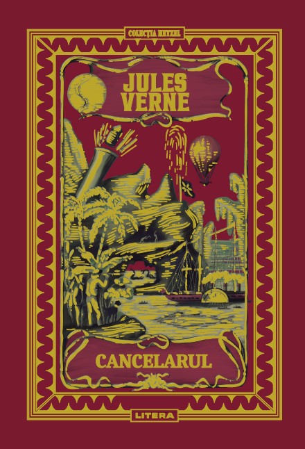 Carte Volumul 56. Jules Verne. Cancelarul editura Litera