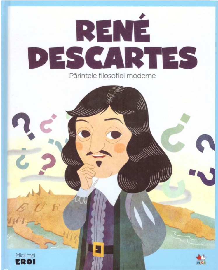 Carte Volumul 59. MICII EROI. René Descartes editura Litera