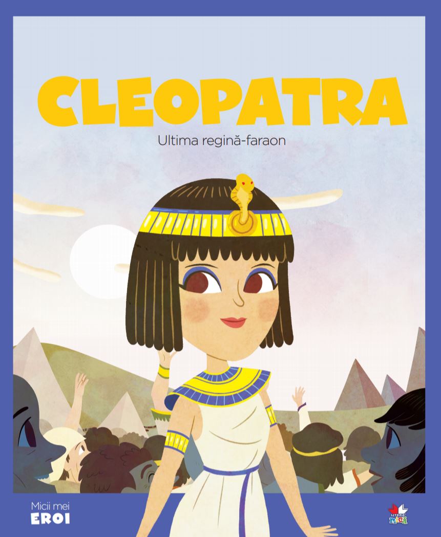 Carte Volumul 68. MICII EROI. Cleopatra editura Litera
