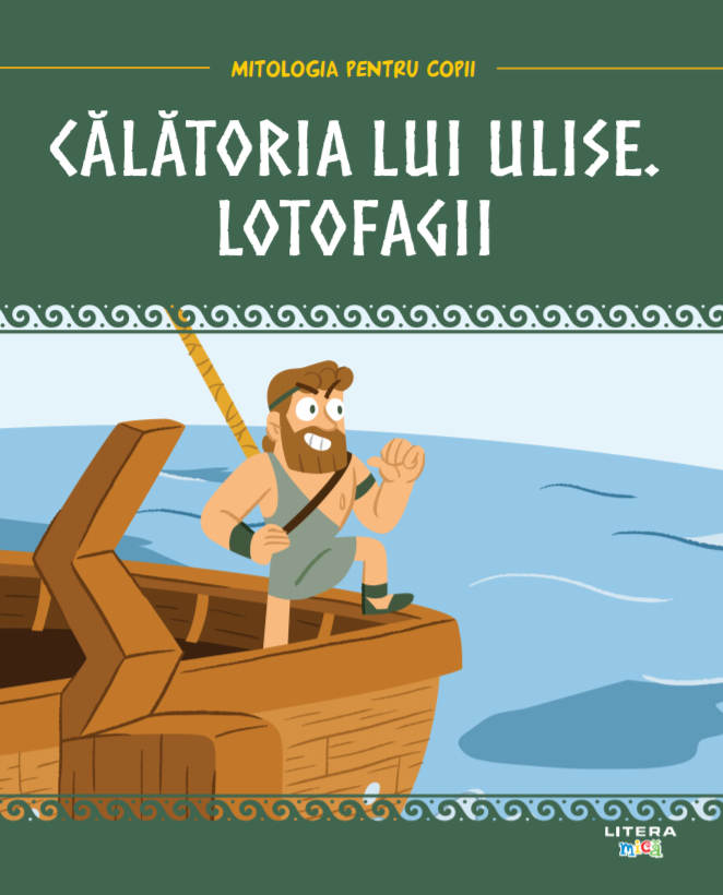 Carte Volumul 7. Mitologia. Calatoria lui Ulise. Lotofagii editura Litera