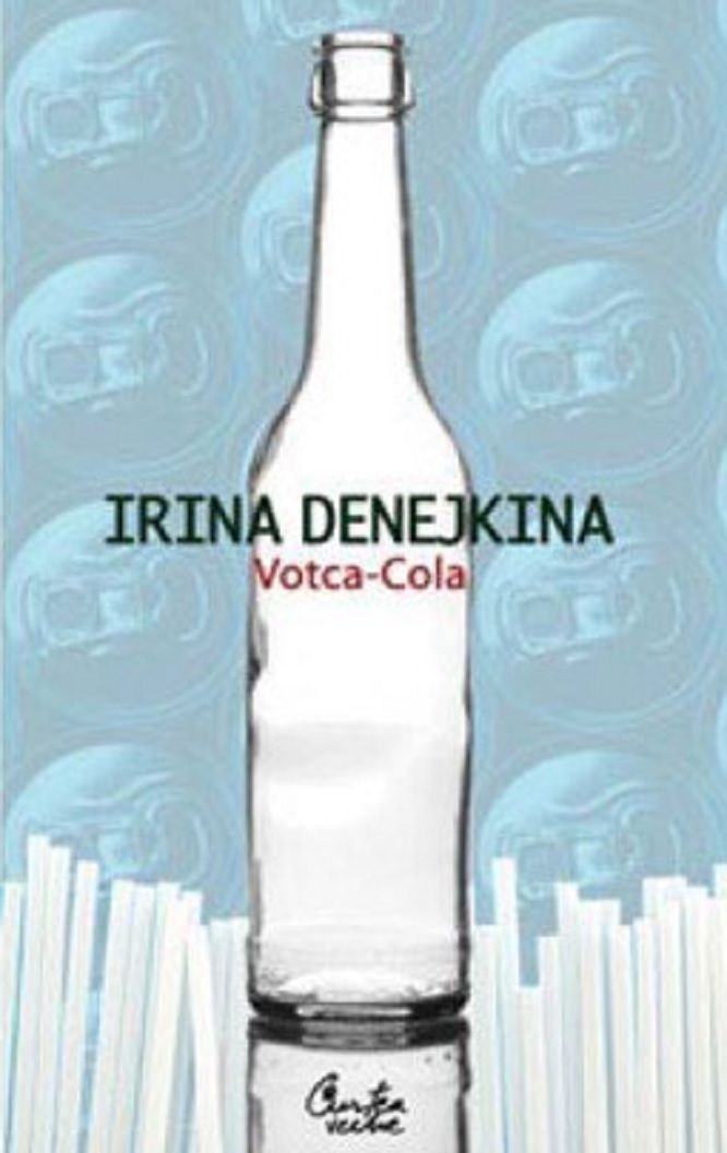 Carte Votca - Cola autor Irina Denejkina editura Curtea Veche Publishing
