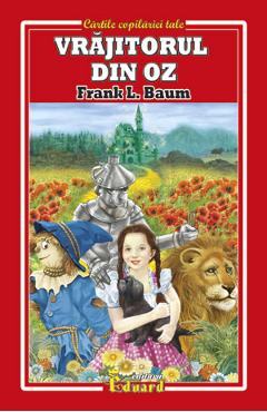 Carte Vrajitorul din Oz editura L. Frank Baum