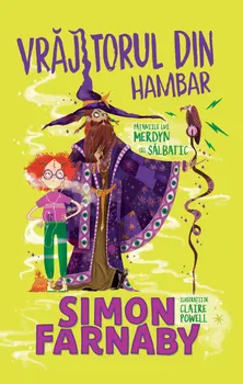 Carte Vrajitorul din hambar. Pataniile lui Merdyn cel salbatic/Simon Farnaby editura RAO