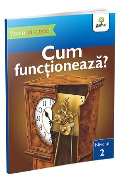 Carte Vreau sa citesc! Nivelul 2. Cum functioneaza? - Denise Ryan editura Denise Ryan