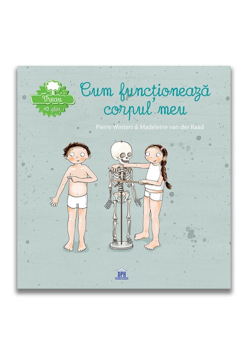 Carte Vreau sa stiu: Cum functioneaza corpul meu editura Didactica Publishing House