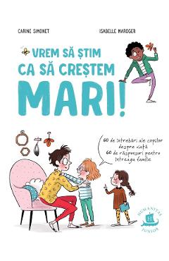Carte Vrem sa stim ca sa crestem mari - Carine Simonet