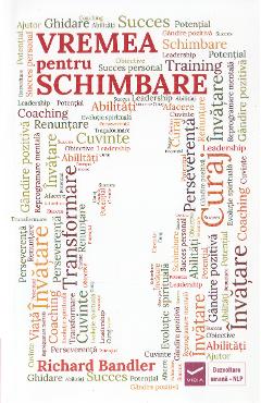 Carte Vremea pentru schimbare - Richard Bandler editura Richard Bandler