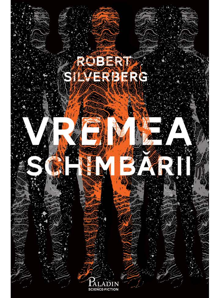 Carte Vremea schimbarii autor Robert Silverberg editura Paladin