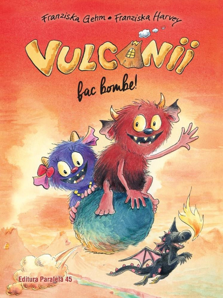 Carte Vulcanii fac bombe ! editura Paralela 45