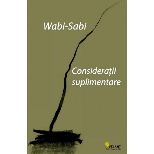 Carte Wabi-sabi. Consideratii suplimentare - Leonard Koren