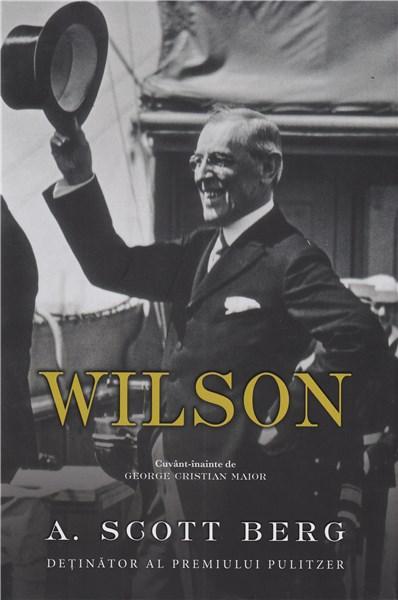 Carte Wilson autor A. Scott Berg editura RAO