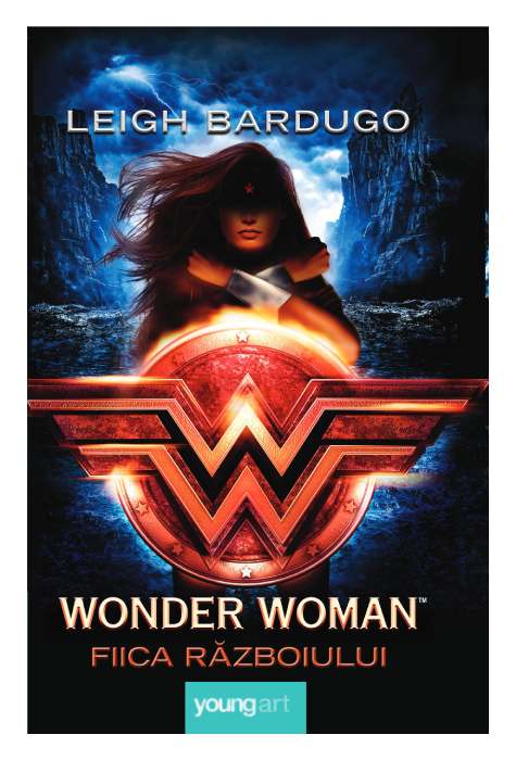 Carte Wonder Woman. Fiica Razboiului autor Leigh Bardugo editura Young Art