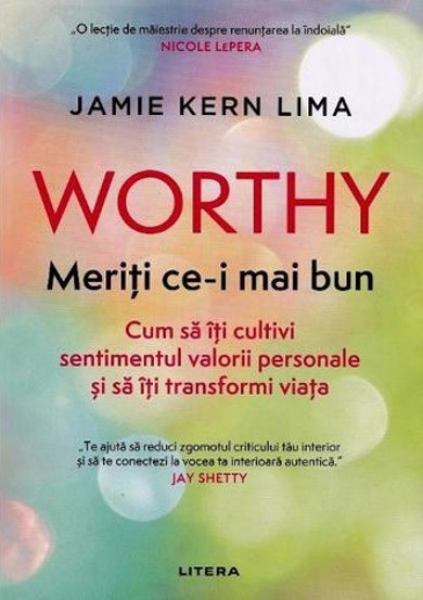Carte Worthy. Meriti ce-i mai bun editura Litera