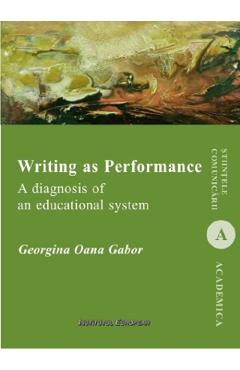 Carte Writing as Performance - Georgina Oana Gabor editura Georgina Oana Gabor